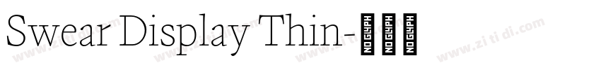 Swear Display Thin字体转换 Swear Display Thin字体转换